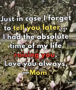 Thank You For Calling Me …. Mom